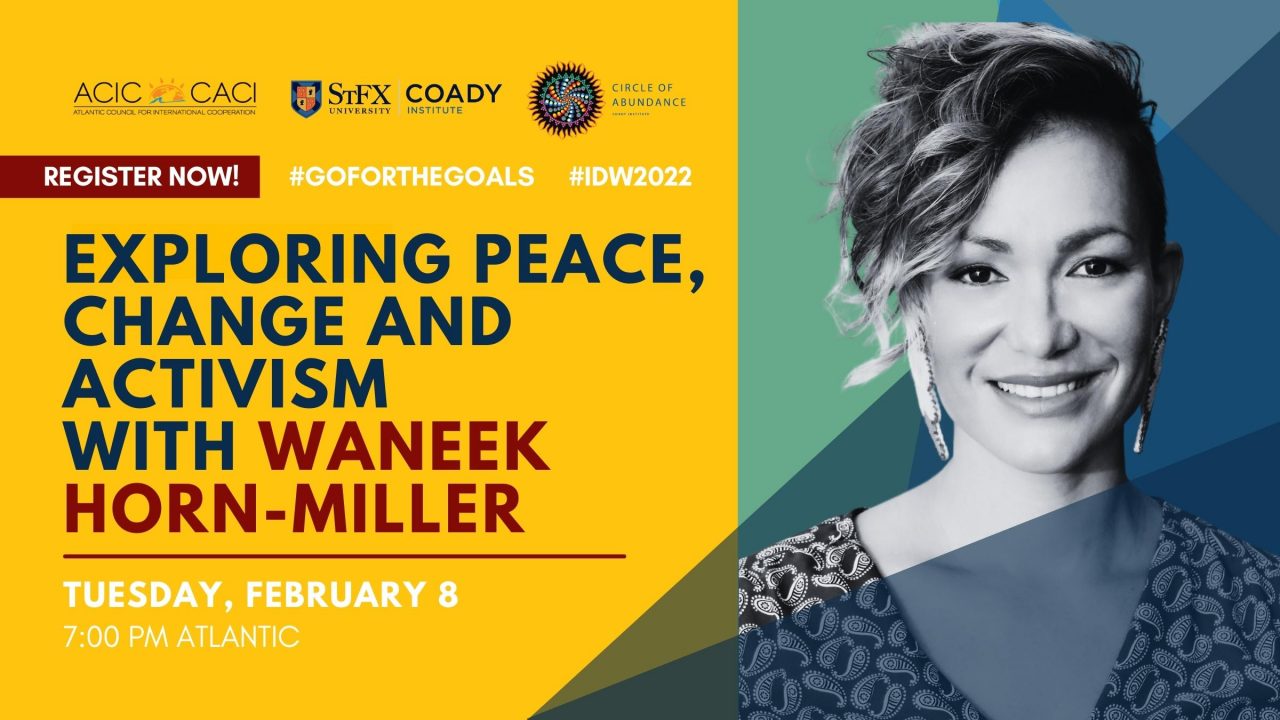 Event Exploring Peace, Change and Activism with Waneek HornMiller Coady Institute